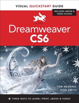 Dreamweaver Cs6: Visual QuickStart Guide - Negrino, Tom, and Smith, Dori