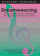 Dreamweaving: Original Compositions for Piano