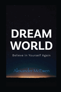 DreamWorld: Believe In Yourself Again