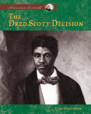 Dred Scott Decision - Gunderson, Cory