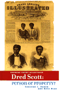 Dred Scott: Person or Property?