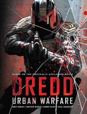 Dredd: Urban Warfare - Wyatt, Arthur