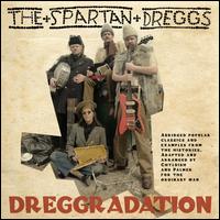 Dreggredation - Wild Billy Childish and the Spartan Dreggs