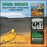 Dregs of the Earth/Unsung Heroes/Industry Standard - Dixie Dregs