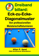Dreiband Billard - Eck-Zu-Ecke-Diagonalmuster: Von Professionellen Meisterschaftsturnieren