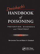 Dreisbach's Handbook of Poisoning: Prevention, Diagnosis and Treatment