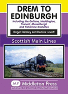 Drem to Edinburgh: Including Gullane, Haddington, Tranent, Musselburgh and Fisherrow Branches
