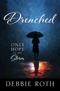 Drenched: Only Hope in the Storm