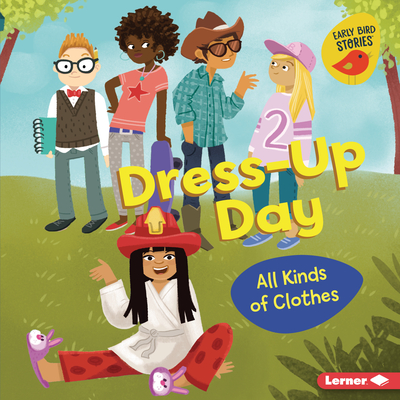 Dress-Up Day: All Kinds of Clothes - Bullard, Lisa