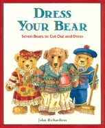 Dress Your Bear: Seven Bears to Cut Out and Dress