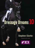 Dressage Dreams 10: Celebration of Perfection - Clarke, Stephen, and Lewis, Valerie (Editor), and Kidd, Jane (Read by)