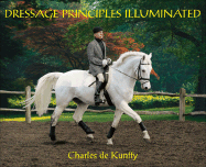 Dressage Principles Illuminated - De Kunffy, Charles