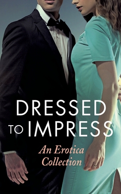 Dressed to Impress - Renarde, Giselle, and de Fer, and Coldwell, Elizabeth