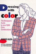 Dressing with Color: The Designer's Guide to Over 1,000 Color Combinations