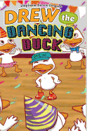 Drew the Dancing Duck