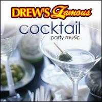 Drew's Famous Cocktail Party Music - The Hit Crew