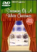 Drew's Famous Dreaming of a White Christmas