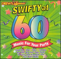 Drew's Famous Swifty at 60 - Music for Your Party - Various Artists