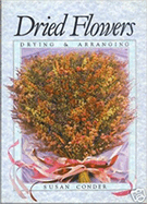 Dried Flowers: Drying & Arranging
