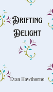 Drifting Delight