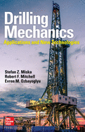 Drilling Mechanics: Advanced Applications and Technology