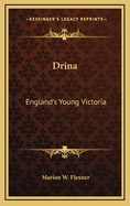 Drina: England's Young Victoria