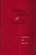 Drinking Patterns and Their Consequences - Grant, Marcus, and Litvak, Jorge