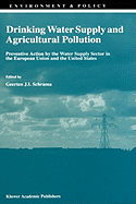 Drinking Water Supply and Agricultural Pollution: Preventive Action by the Water Supply Sector in the European Union and the United States