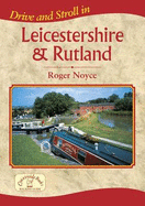 Drive and Stroll in Leicestershire and Rutland