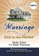 Drive by Marriage: Joy in the Home