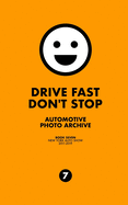 Drive Fast Don't Stop - Book 7: New York Auto Show: New York Auto Show