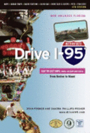 Drive I-95: Exit By Exit Info, Maps, History and Trivia 4th Edition