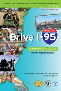 Drive I-95: Exit By Exit Info, Maps, History and Trivia 5th Edition
