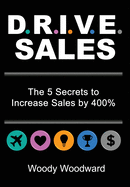 DRIVE Sales: The 5 Secrets to Increase Your Sales by 400%