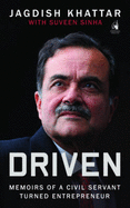 Driven: Memoirs of a Civil Servant Turned Entrepreneur