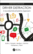 Driver Distraction: A Sociotechnical Systems Approach