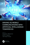 Driving 5G Mobile Communications with Artificial Intelligence towards 6G