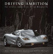 Driving Ambition: The Official Inside Story of the McLaren F-1