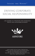 Driving Corporate Social Responsibility: Csr Leaders on Strategies for Driving Profit and Sustainable Business (Inside the Minds)