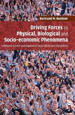 Driving Forces in Physical, Biological and Socio-economic Phenomena - Roehner, Bertrand M, Professor