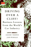 Driving Over a Cliff? - Maxton, Graeme, and Wormald, John