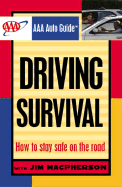 Driving Survival: How to Stay Safe on the Road - MacPherson, Jim