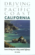 Driving the Pacific Coast California: Scenic Driving Tours Along Coastal Highways - Peck, Donna (Editor)