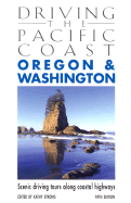 Driving the Pacific Coast Oregon and Washington: Scenic Driving Tours Along Coastal Highways - Strong, Kathy, and Oberrecht, Kenn