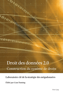 Droit des donn?es 2.0: Construction du syst?me de droits