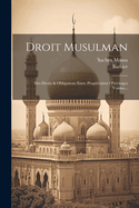 Droit Musulman: Des Droits & Obligations Entre Propritaires D'hritages Voisins...