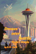 Drones Over Seattle: Wade's People