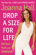 Drop a Size for Life: Fat Loss Fast and Forever!