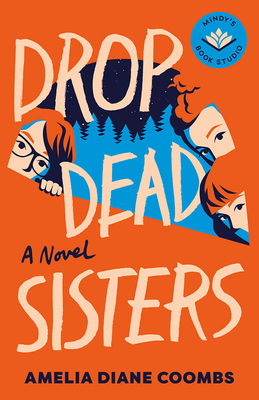 Drop Dead Sisters - Coombs, Amelia Diane, and Kaling, Mindy (Introduction by)