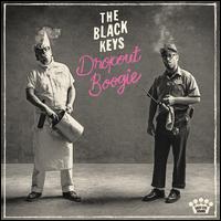 Dropout Boogie - The Black Keys